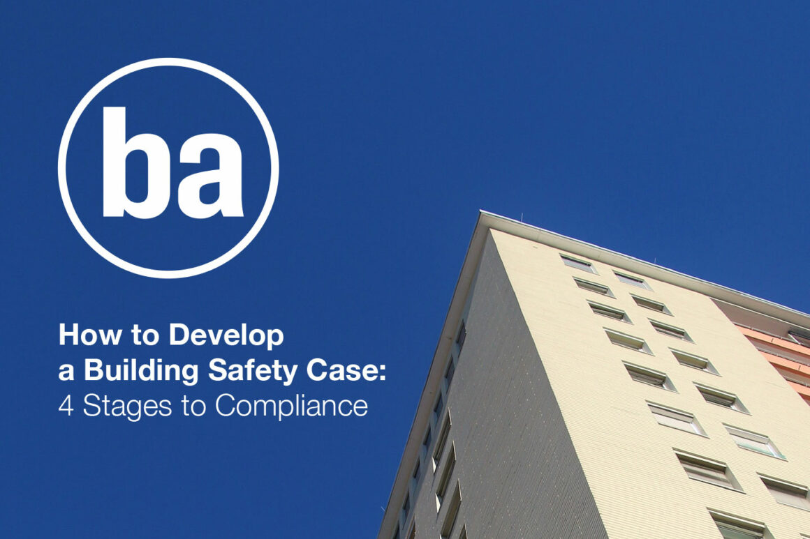 How to Develop a Building Safety Case: 4 Stages to Compliance
